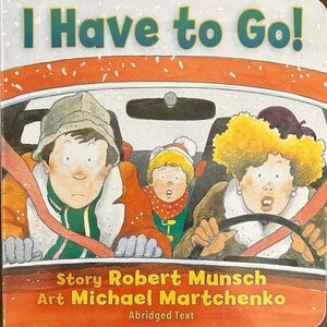 BUNDLE & SAVE 🎉 I Have to Go! Board Book by Robert Munsch
